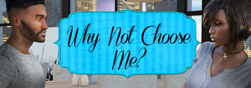 Why Not Choose&nbsp;Me?