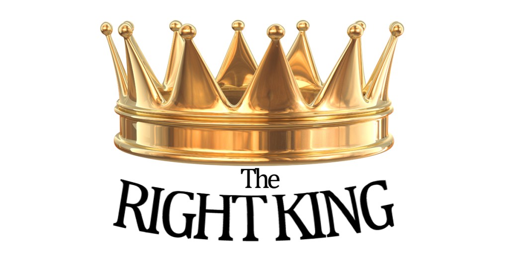 The Right King for You