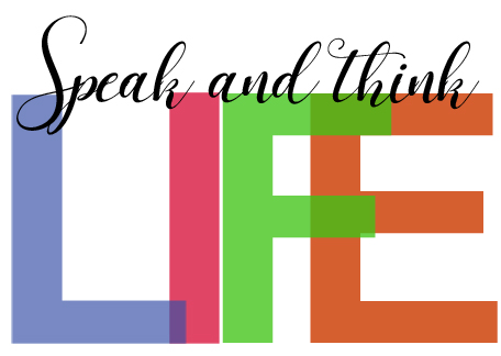 words - speak and think life