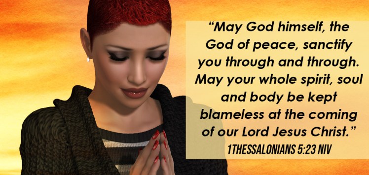 beautiful woman praying, 1Thessalonians 5:23 niv written on the side of her