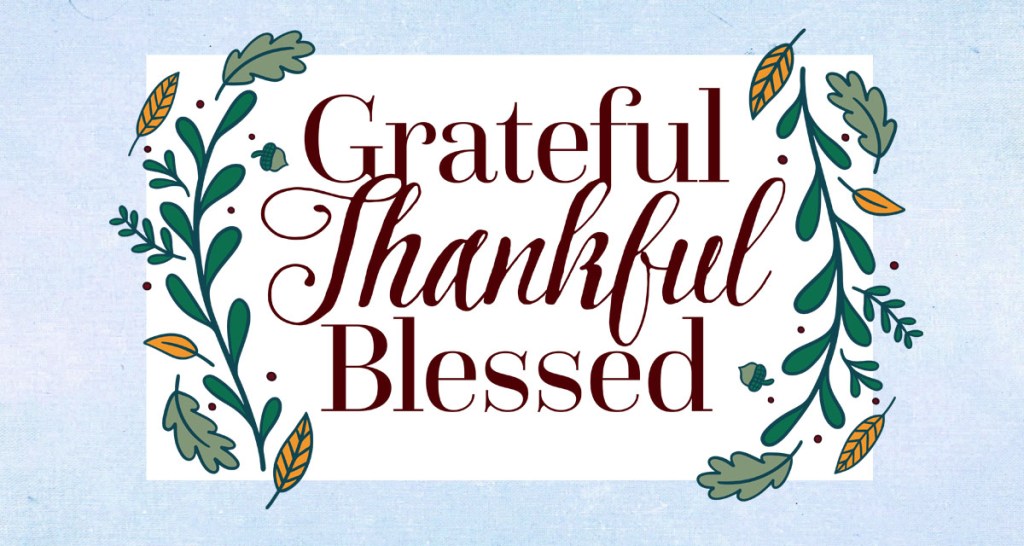 words grateful, thankful, blessed