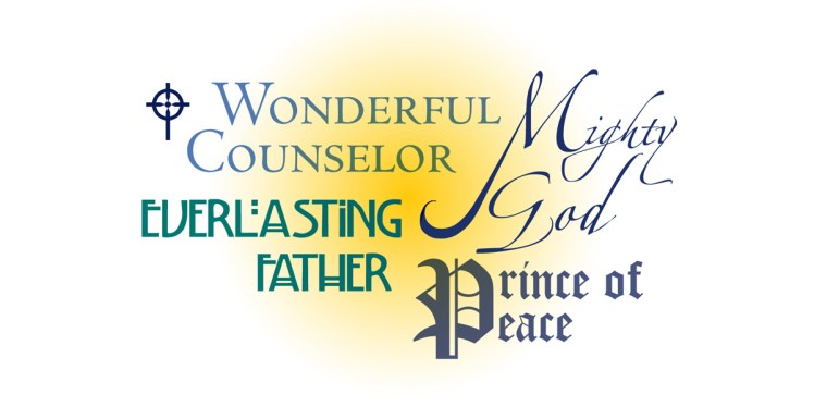 words, Prince of Peace, Everlasting Father, Mighty God, Wonderful Counselor