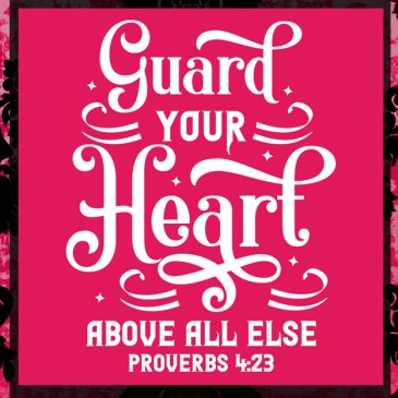 black and fushia background, proverbs 4:23 written across it