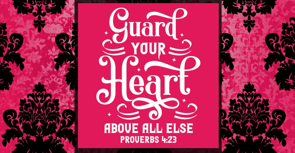 black and fushia background, proverbs 4:23 written across it