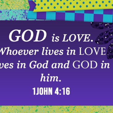 God is Love, 1John 4:16